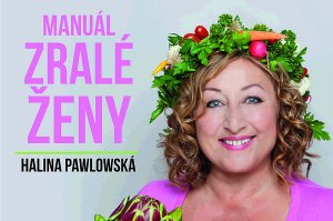 Halina Pawlowská – Manuál zralé ženy